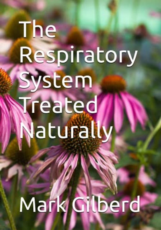 The Respiratory System Treated Naturally