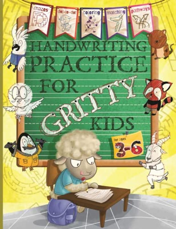Handwriting Practice for Gritty Kids: Letter and Number Tracing, Coloring, Mazes, Dot to Dot, Matching, and More! (Dexterity and Penmanship for Preschool, Pre-K, & Kindergarten Kids Ages 3, 4, 5, 6.)