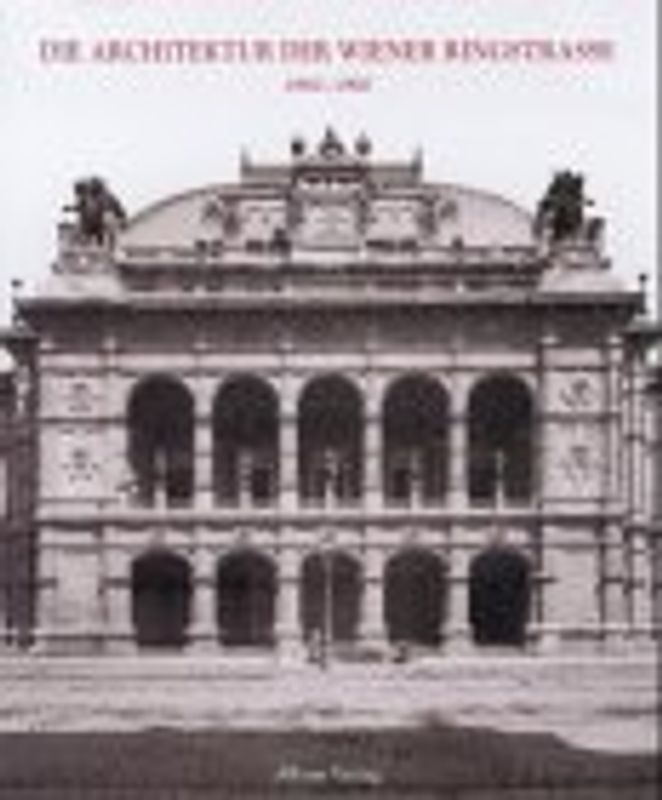 Die Architektur der Wiener Ringstrasse