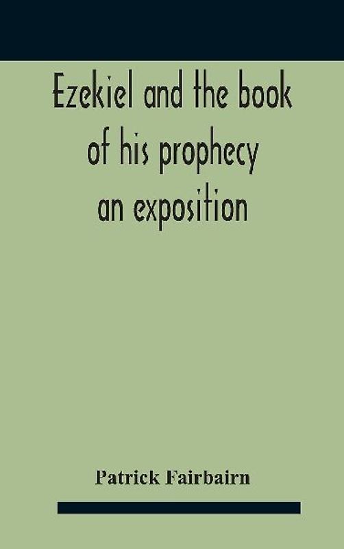 Ezekiel And The Book Of His Prophecy