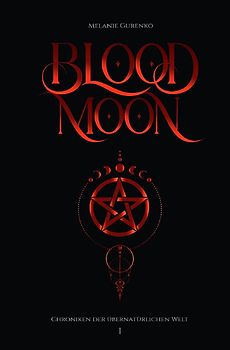 Chroniken der Übernatürlichen Welt / Blood Moon