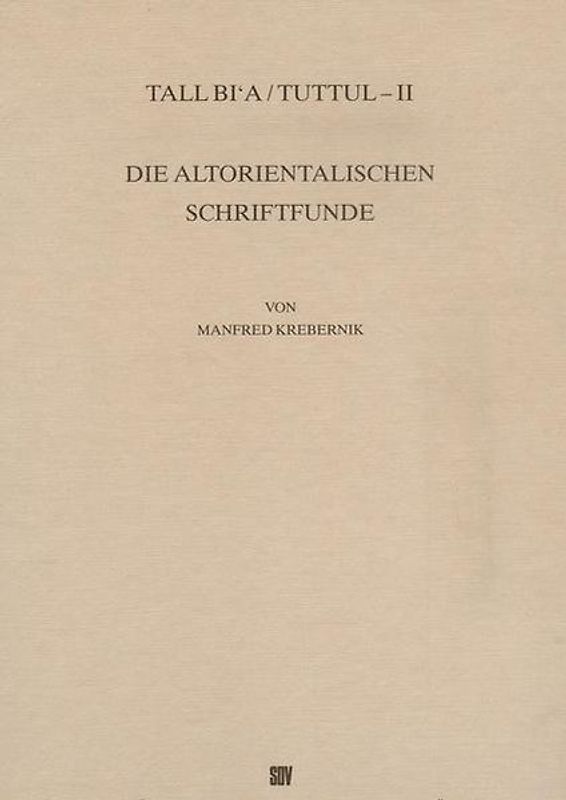 Tall Bi'a /Tuttul / Die altorientalischen Schriftfunde