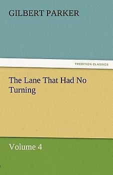 The Lane That Had No Turning, Volume 4