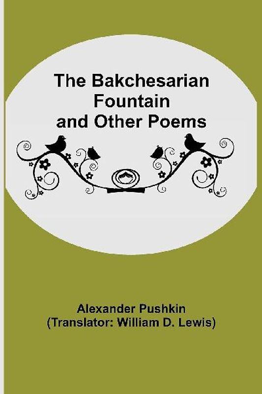 The Bakchesarian Fountain and Other Poems