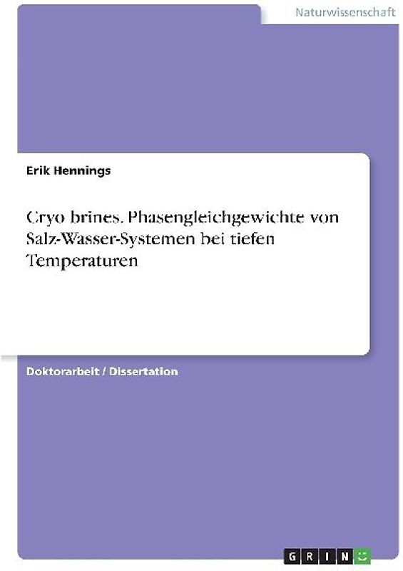 Cryo brines. Phasengleichgewichte von Salz-Wasser-Systemen bei tiefen Temperaturen