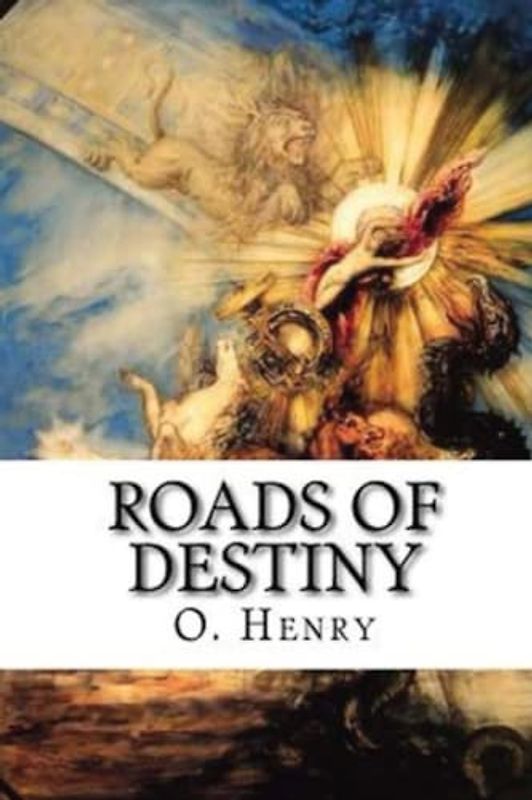 Roads of Destiny (Annotated)