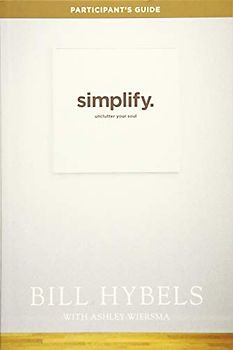 Simplify Participant's Guide: Unclutter Your Soul