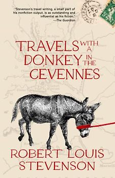 Travels with a Donkey in the Cévennes (Warbler Classics Annotated Edition)