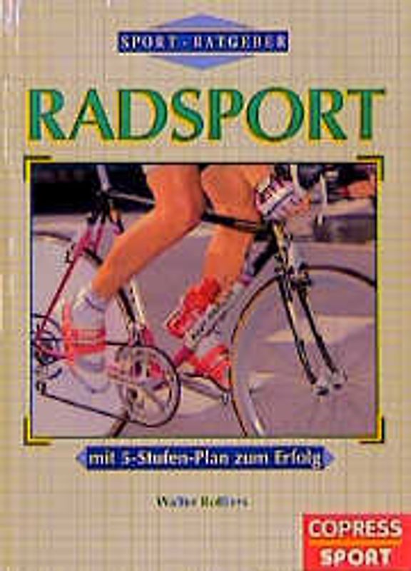 SportRatgeber Radsport. Mit 5-Stufen-Plan zum Erfolg