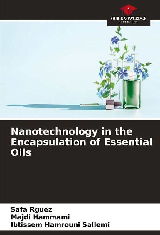 Nanotechnology in the Encapsulation of Essential Oils