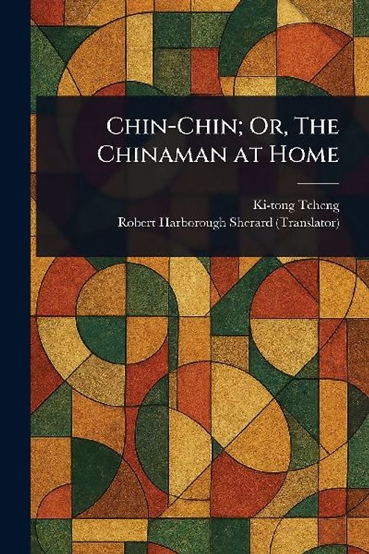 Chin-Chin; Or, The Chinaman at Home