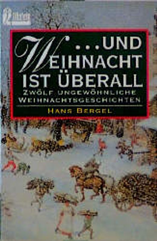 ... Und Weihnacht ist überall. Zwölf ungewöhnliche Weihnachtsgeschichten