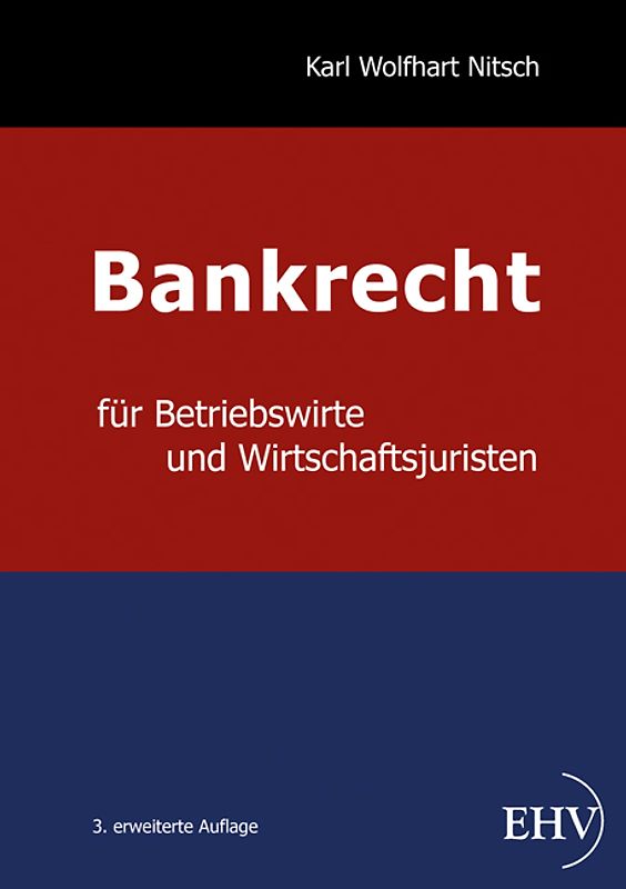 Bankrecht für Betriebswirte und Wirtschaftsjuristen