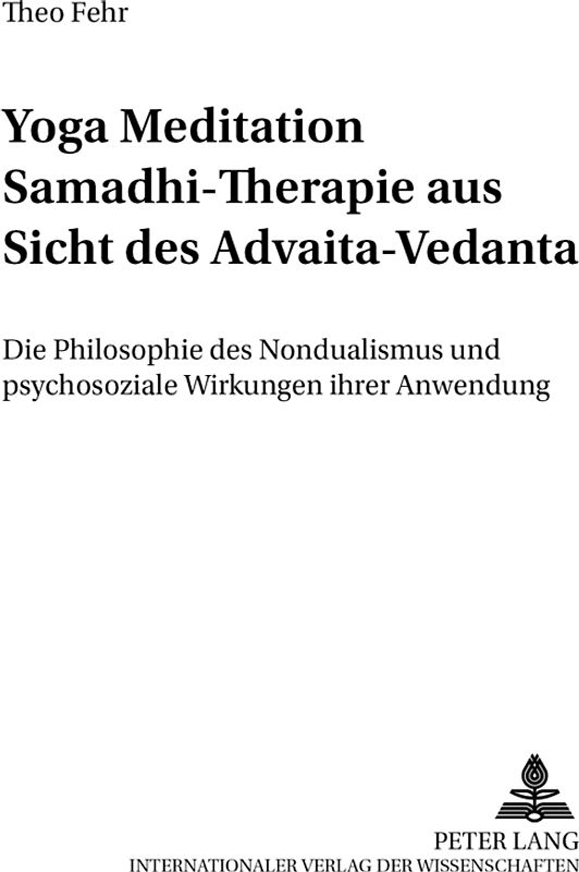 Yoga Meditation Samadhi Therapie aus Sicht des Advaita-Vedanta