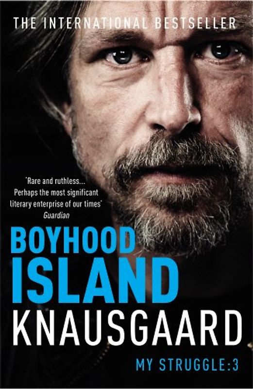 Boyhood Island: My Struggle Book 3 (Knausgaard, Band 3) - Knausgaard, Karl Ove