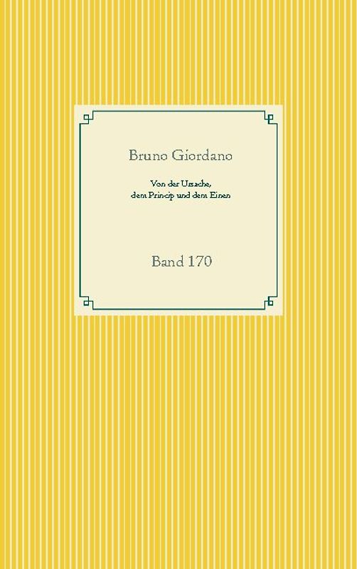 Von der Ursache, dem Princip und dem Einen