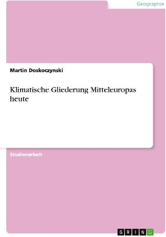 Klimatische Gliederung Mitteleuropas heute