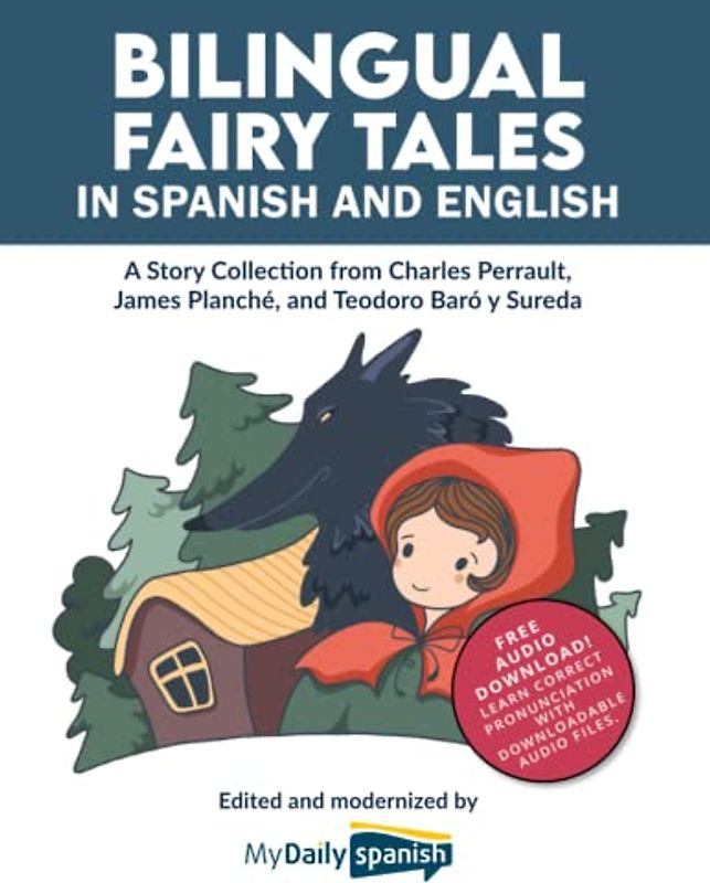 Bilingual Fairy Tales in Spanish and English: A Story Collection from Charles Perrault, James Planché, and Teodoro Baró y Sureda