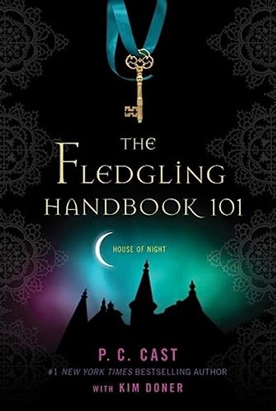 The Fledgling Handbook 101 (House of Night Novels) - P. C. Cast