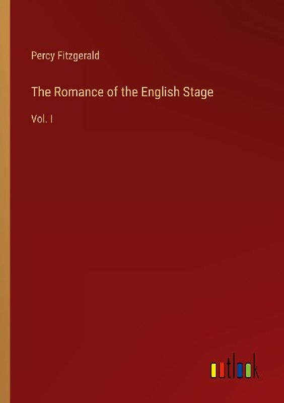 The Romance of the English Stage