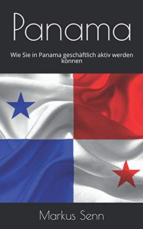 Panama: Wie Sie in Panama geschäftlich aktiv werden können