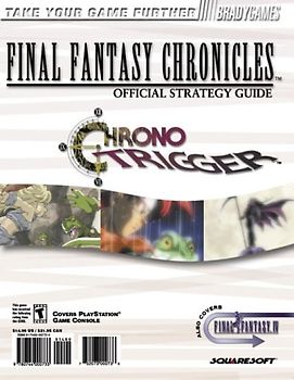 FINAL FANTASY CHRONICLES(tm) Official Strategy Guide (Bradygames Strategy Guides)