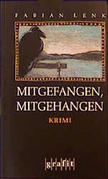 Mitgefangen, mitgehangen