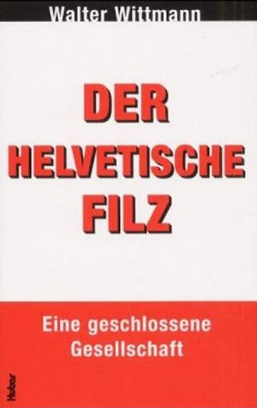 Der helvetische Filz