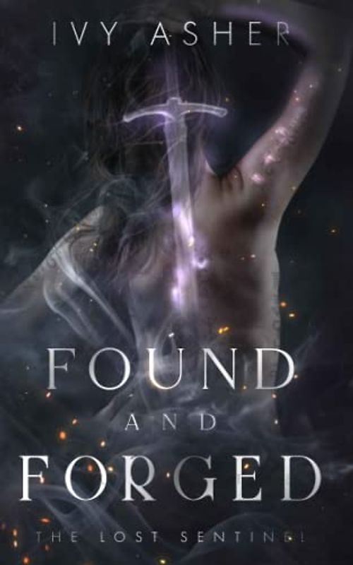 Found and Forged (The Lost Sentinel, Band 4)