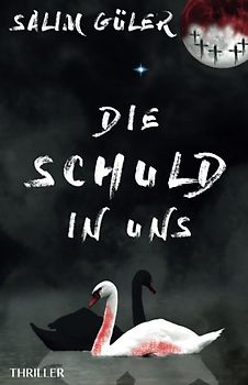 Die Schuld in uns: Thriller