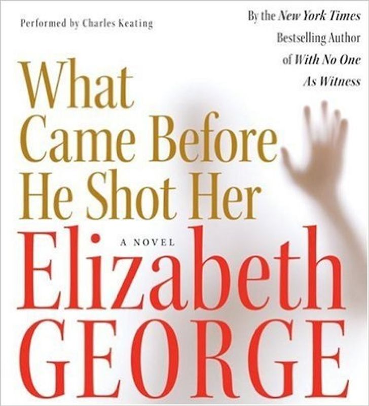 What Came Before He Shot Her - George, Elizabeth