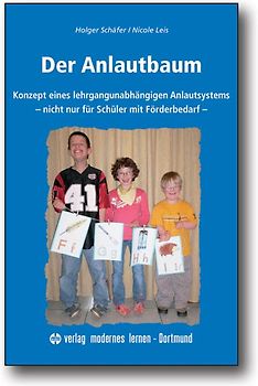 Der Anlautbaum. Konzept eines lehrgangunabhängigen Anlautsystems - nicht nur für Schüler mit Förderbedarf