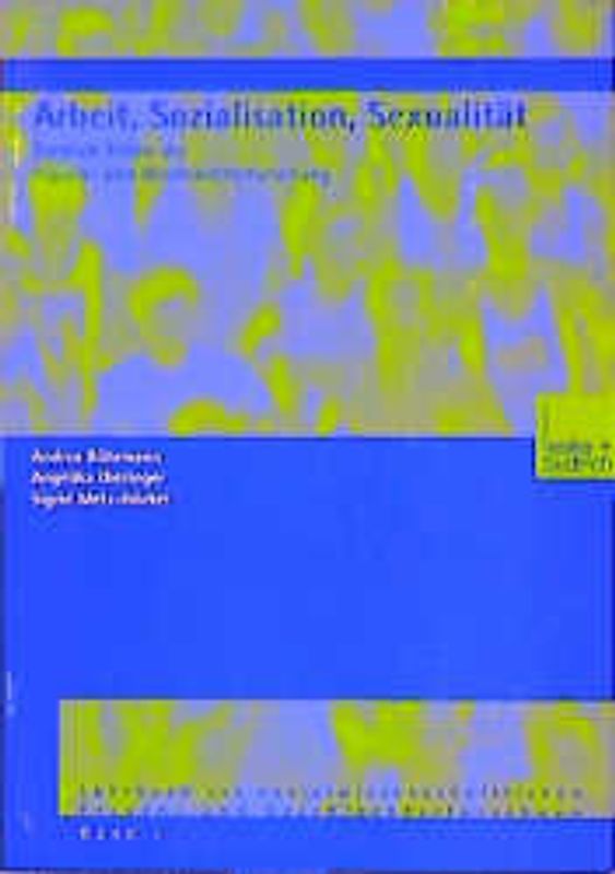 Arbeit, Sozialisation, Sexualität