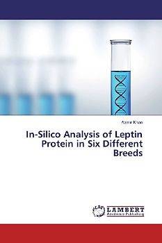 In-Silico Analysis of Leptin Protein in Six Different Breeds