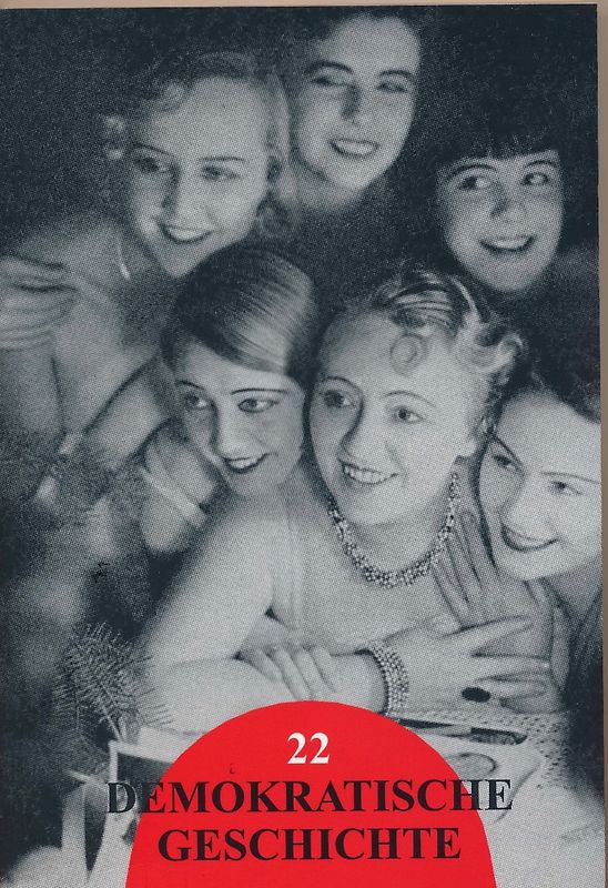 Demokratische Geschichte - Jahrbuch zur Arbeiterbewegung und Demokratie... / Demokratische Geschichte - Jahrbuch zur Arbeiterbewegung und Demokratie... Band 22