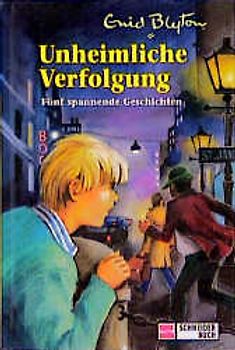 Unheimliche Verfolgung. Fünf spannende Geschichten