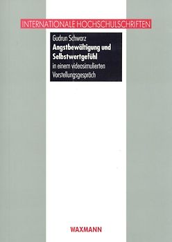 Angstbewältigung und Selbstwertgefühl in einem videosimulierten Vorstellungsgespräch