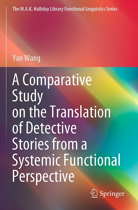 A Comparative Study on the Translation of Detective Stories from a Systemic Functional Perspective