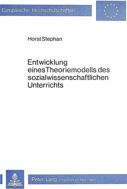 Entwicklung eines Theoriemodells des sozialwissenschaftlichen Unterrichts