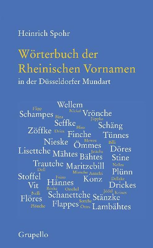 Wörterbuch der Rheinischen Vornamen in der Düsseldorfer Mundart