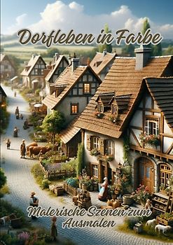 Dorfleben in Farbe