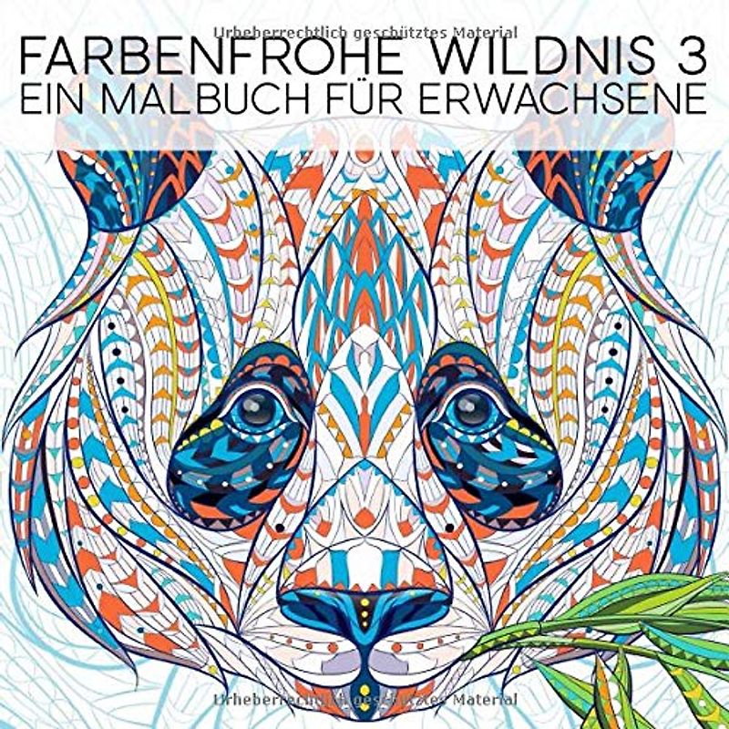 Farbenfrohe Wildnis 3: Ein Malbuch Für Erwachsene
