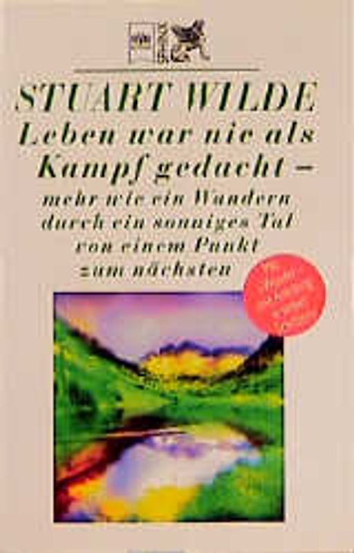 Leben war nie als Kampf gedacht - mehr wie ein Wandern durch ein sonniges Tal von einem Punkt zum nächsten. Mit "Wunder" - eine Anleitung in sieben Schritten