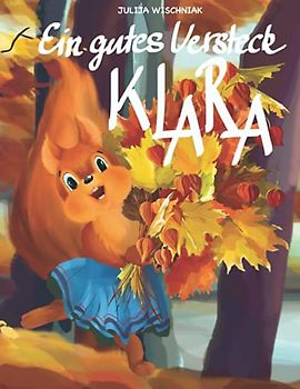 Ein gutes Versteck: Eichhörnchen Klara