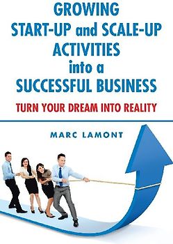 Growing Start-Up and Scale-Up Activities into a Successful Business