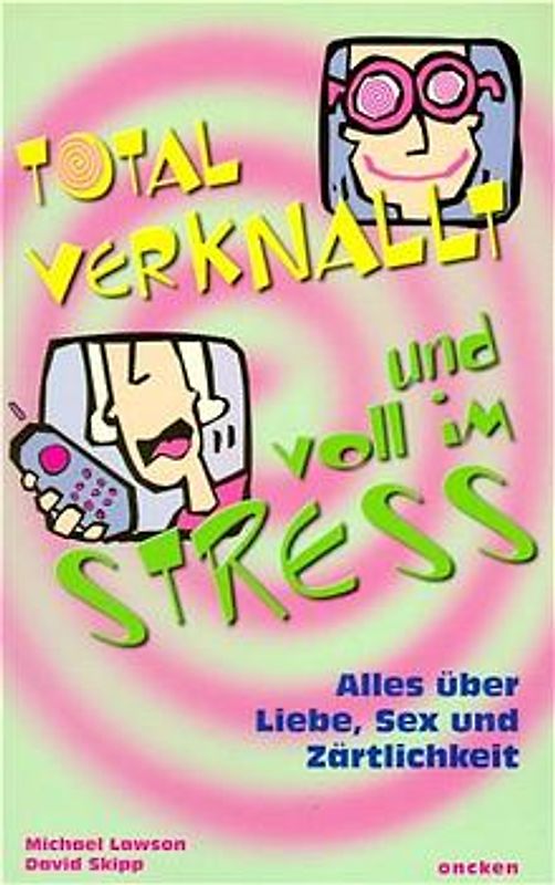 Total verknallt und voll im Stress