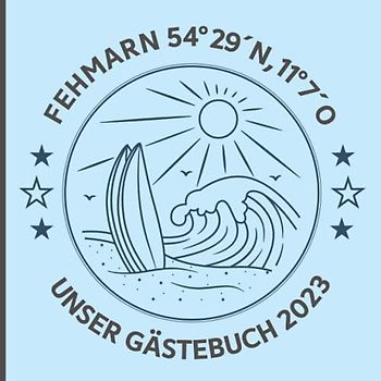 Ferienwohnung Fehmarn Gästebuch: Schönes Fehmarn Geschenk für Vermieter und Eigentümer einer Ferienwohnung, Ferienhaus oder Appartment ein Fehmarn Ostsee Motiv zum Einrichten und Ausstatten