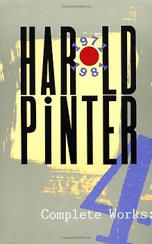 Complete Works, Volume IV: 4 - Pinter, Harold