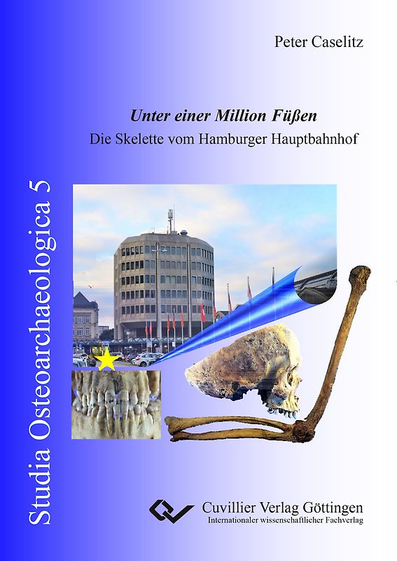 Unter einer Million Füßen. Die Skelette vom Hamburger Hauptbahnhof