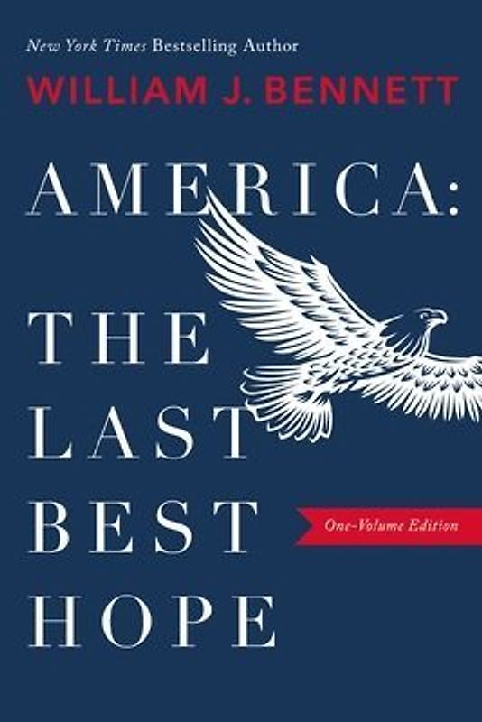 America-The Last Best Hope (One-Volume Edition)